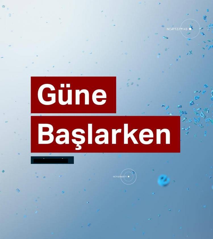 Güne Başlarken